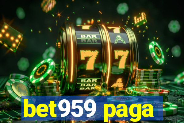 bet959 paga